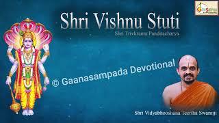 Shri Vishnu Stuti | Trivikrama Panditacharya | Vidyabhushana Teertha Swami | Stuti Panchakam