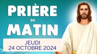  PRIERE du MATIN Jeudi 24 Octobre 2024 avec Évangile du Jour et Psaume