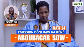 #ABOUBACAR_SOW fait des grandes révélations sur le plateau #DONI_BAW_KA_KÈNÈ #kati24