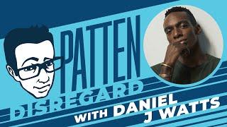 Patten Disregard S1E3: "Make Broadway Laugh Again" with Daniel J. Watts