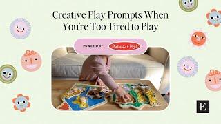 From The PlayHub: Creative Play Prompts When You’re Too Tired to Play