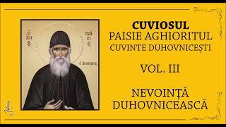 04 SF PAISIE AGHIORITUL - NEVOINTA DUHOVNICEASCA - PARTEA 1 CAP 4