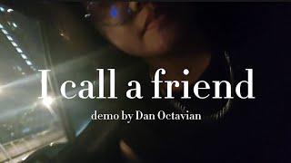 Dan Octavian - I call a friend