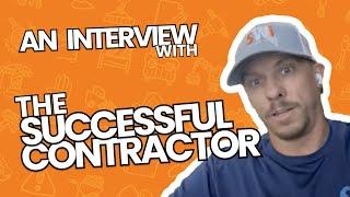 An Interview with the Successful Contractor