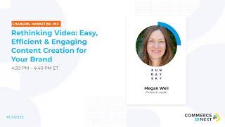 Rethinking Video: Easy, Efficient & Engaging Content Creation for Your Brand