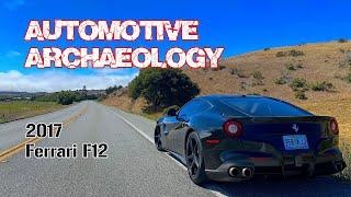 2017 Ferrari F12 | Automotive Archaeology - Episode 2 w/ Winston Goodfellow - "Last of a Lineage"