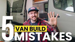 My Biggest Van Conversion Mistakes (So Far) | VANLIFE