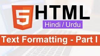 HTML Text Formatting Tags Tutorial in Hindi / Urdu - Part I