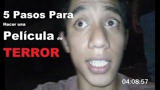 5 Pasos para hacer una Película de Terror