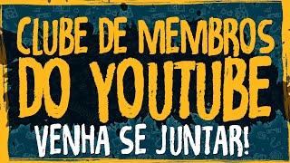 Clube de Membros do Youtube - Venha se Juntar