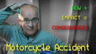 Motorcycle accident : Impacts, consequence’s and moving on.