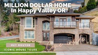 Tour Million Dollar homes in Happy Valley OR  | AMAZING VIEWS | CUSTOM BUILT