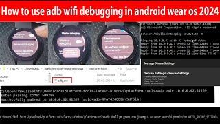 How to use adb wifi debugging in android wear os watch 2024 method