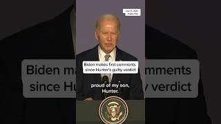 Biden makes first comments since Hunter's guilty verdict