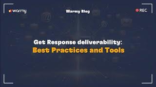 Get Response deliverability: Best Practices and Tools