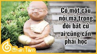 Có một câu nói mà trong đời bất cứ ai cũng cần phải học