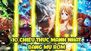 10 Chiêu Thức Mạnh Nhất Của Băng Mũ Rơm Hiện Tại