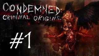 Видеопрохождение Condemned: Criminal Origins #1 Непредвиденные обстаятельства (Rus)(Walktrough #1)