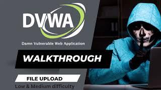 6. Exploiting File upload Vulnerabilities DVWA walkthrough