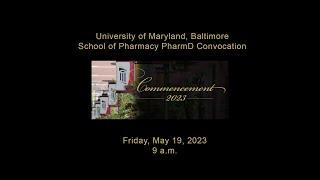 University of Maryland School of Pharmacy PharmD Convocation 2023