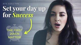 Set Your Day Up for Success – The First 20 Minutes Matters!