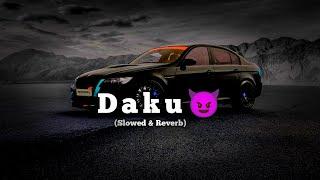 Daku  lofi song (Slowed & Reverb) || Prashant Lofi