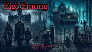 Eigi Emung || Manipuri Horror Story || Makhal Mathel Manipur Full Story Collection