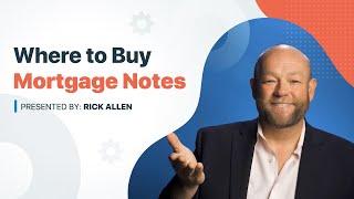 Where to Find Mortgage Notes: Note Investing Series Video #4