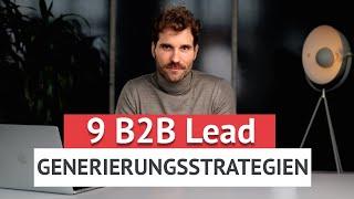 9 B2B Lead Generierungsstrategien für 2024