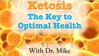 Ketosis - The Key to Optimal Health