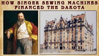 How Singer Sewing Machines Financed the Dakota #dakota