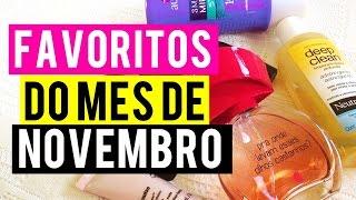 FAVORITOS DO MES DE NOVEMBRO . Raphaella Com PH