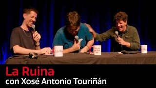 206. La Ruina (con Xosé Antonio Touriñán)