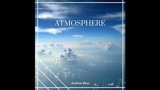 Atmosphere - Andrew Blue