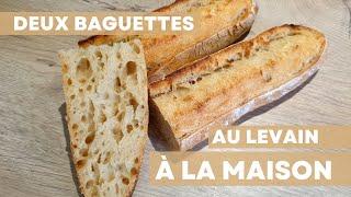 Deux baguettes au levain à la maison. Recette de pain au levain facile !