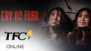 Cry No Fear | TFC Online