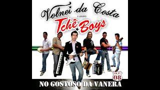 Volnei da Costa & grupo Tchê Boys - No gostoso da Vanera (Disco completo) 2012