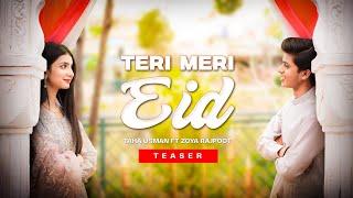 Teri Meri Eid | Teaser | Taha Usman Ft Zoya Rajpoot