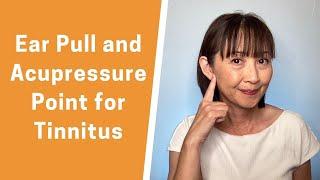 Acupressure Point for Tinnitus and Ear Pull