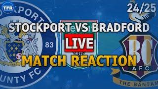 STOCKPORT COUNTY 2-3 BRADFORD CITY! LIVE MATCH REACTION