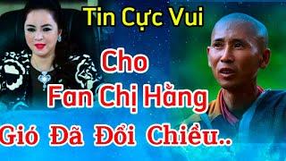 Tin nóng Sáng 13/11 : Tin Vui dành cho Fan chị Hằng.. gió đã đổi chiều