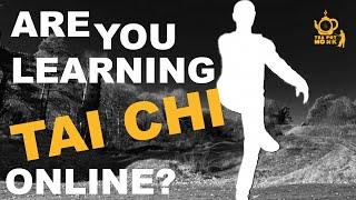 Are you Learning Tai Chi Online?