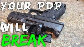 The Gen 1 Walther PDP is going to Break