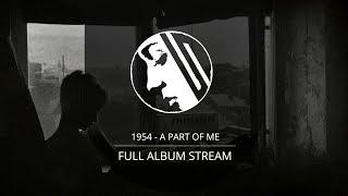 Full Album: 1954 - A Part Of Me (Project: Mooncircle, 2018)