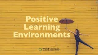 Positive Learning Environments