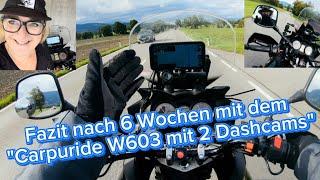 Fazit nach 6 Wochen mit dem "Carpuride W603 mit 2 Dashcams"