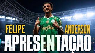 Felipe Anderson 2024 - Welcome Palmeiras