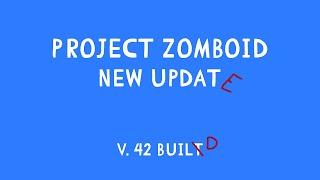 Project Zomboid patch notes b. 42 (meme)