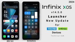 XOS 14.5 New Launcher Update with Animations For Infinix & Tecno Devices