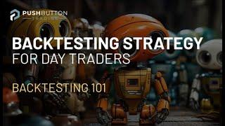 #3 Backtesting Strategy for Day Traders, Backtesting 101 #algotrading